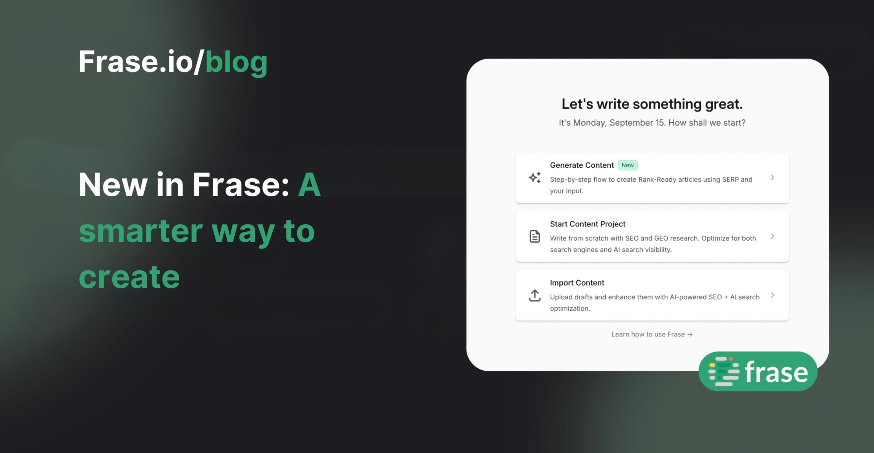 A simpler, smarter way to start creating in Frase