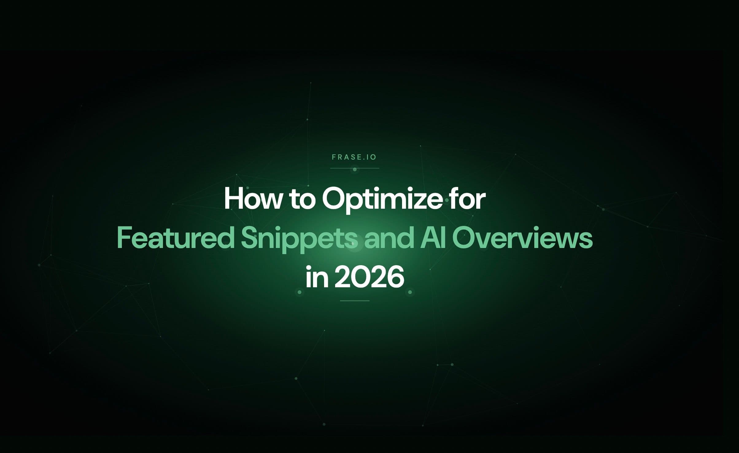 How to Optimize for Featured Snippets and AI Overviews on Google