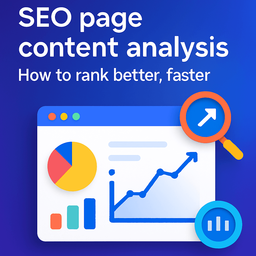SEO page content analysis: How to rank better, faster