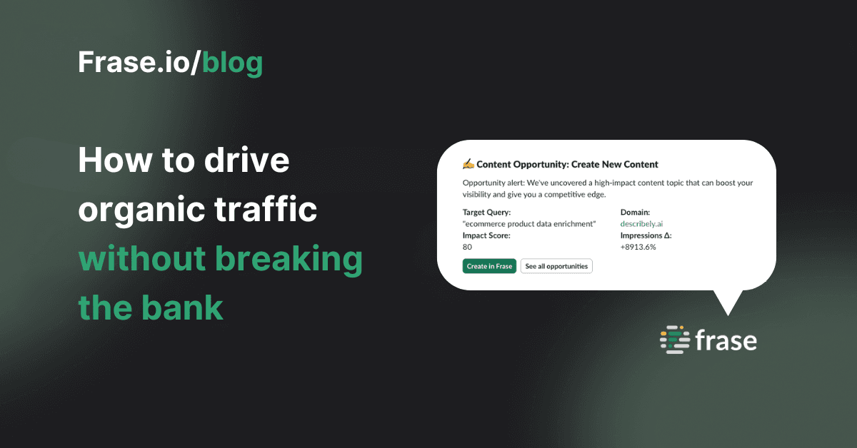 How to drive organic traffic without breaking the bank