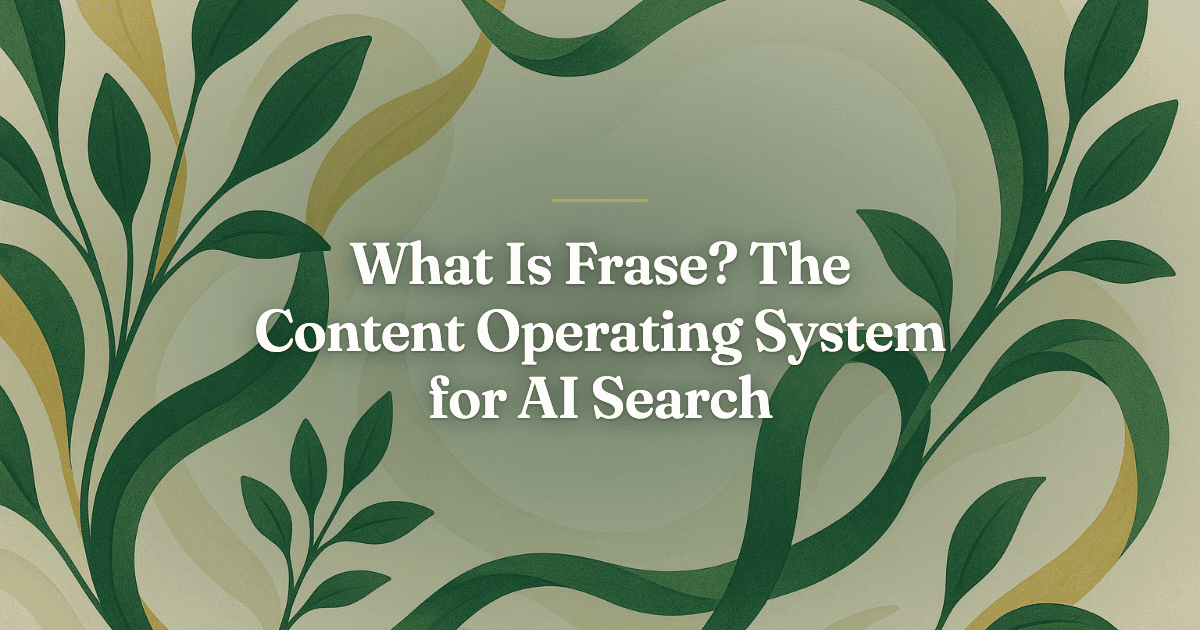 What Is Frase? The Content Operating System for AI Search