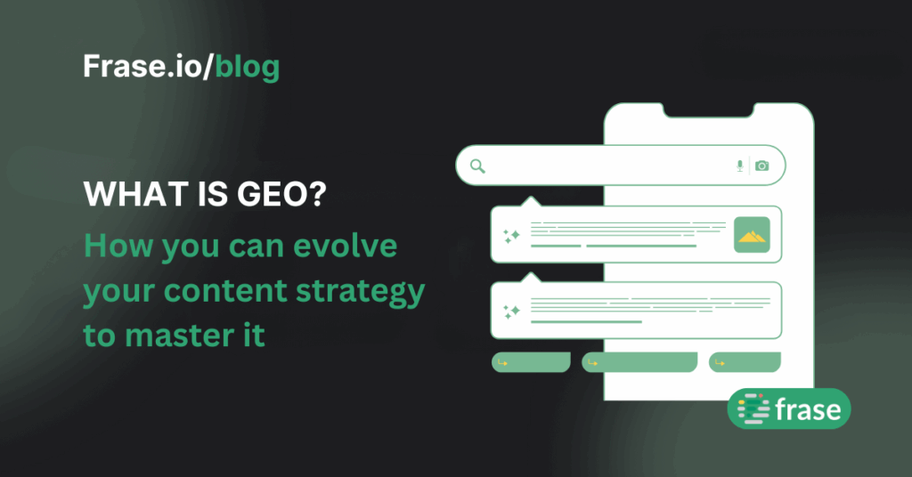 What is generative engine optimization (GEO) and how you can evolve your content strategy to master it