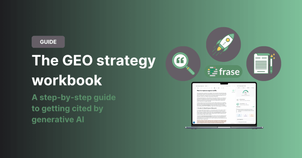 The GEO strategy workbook: A step-by-step guide to getting cited by generative AI