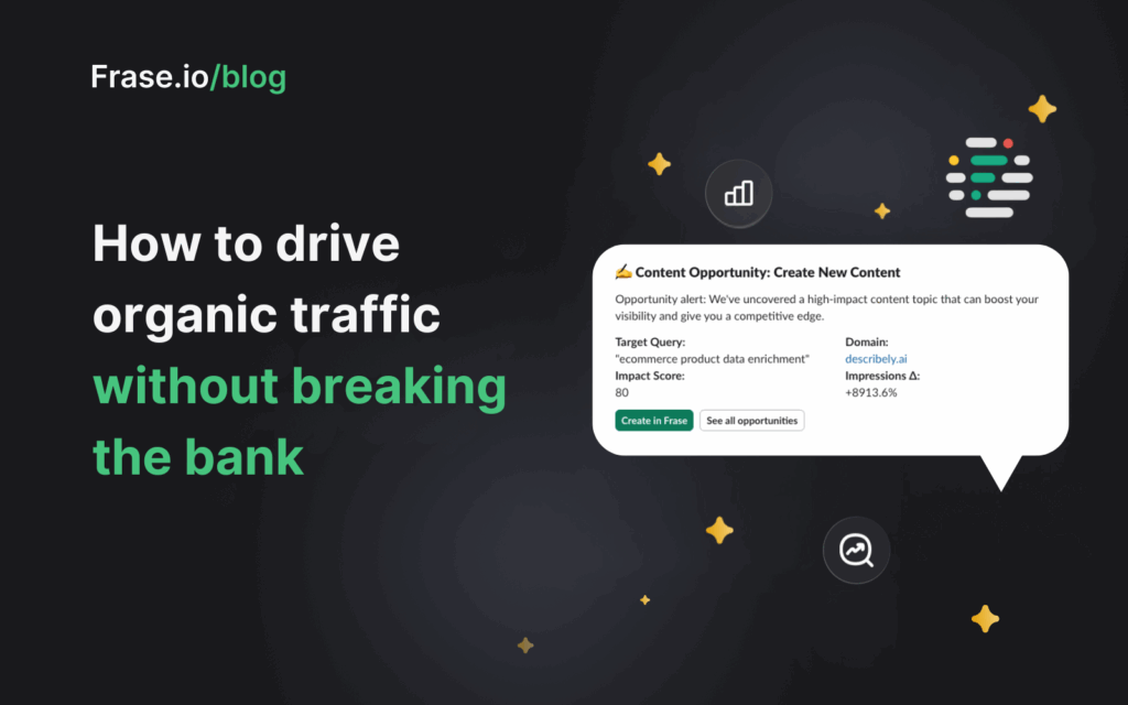 How to drive organic traffic without breaking the bank
