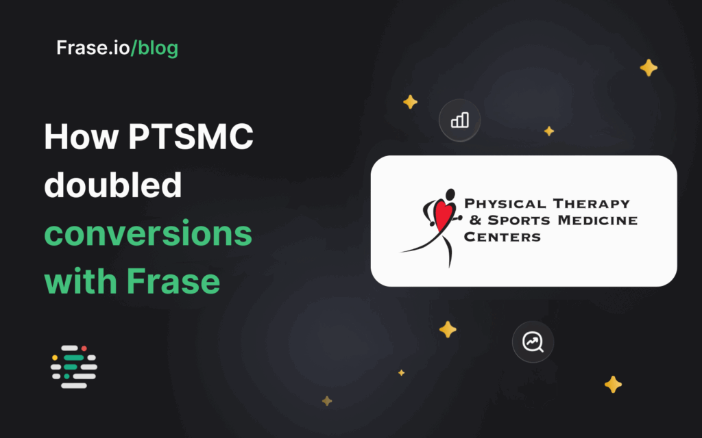 How PTSMC transformed their marketing team into a content powerhouse and doubled conversions with Frase