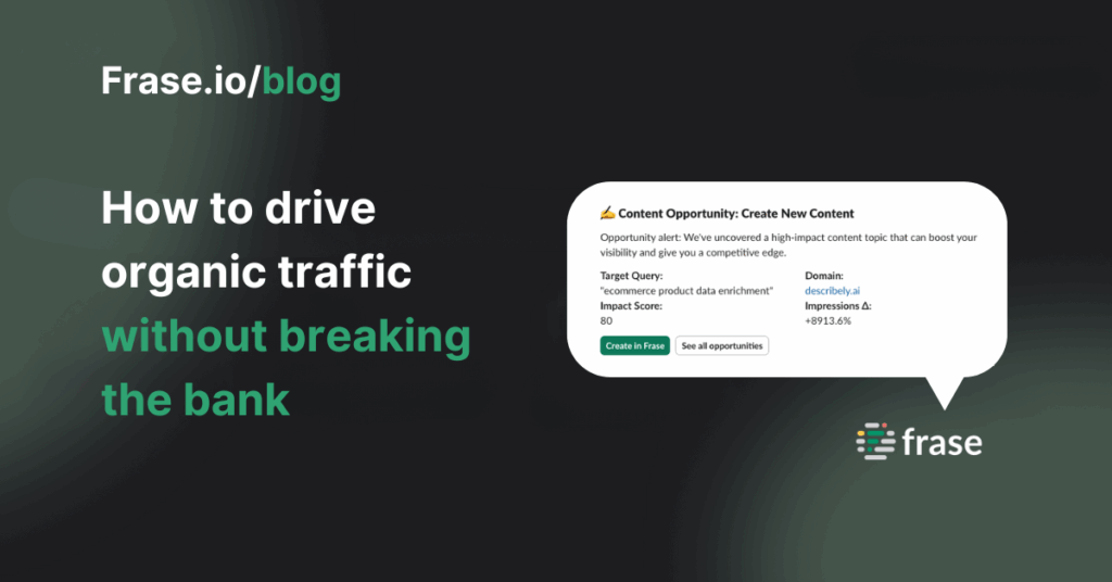 How to drive organic traffic without breaking the bank